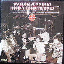 Load image into Gallery viewer, Waylon Jennings : Honky Tonk Heroes (LP, Album, RCA)