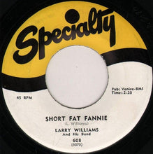 Load image into Gallery viewer, Larry Williams And His Band : Short Fat Fannie / High School Dance (7", Single)