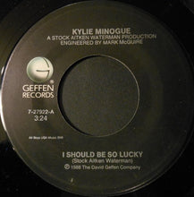 Load image into Gallery viewer, Kylie Minogue : I Should Be So Lucky (7", Single)