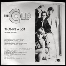 Load image into Gallery viewer, The Cold (2) : Never Alone / Thanks A Lot (7", Single)