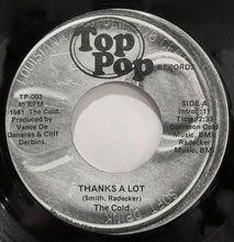 Load image into Gallery viewer, The Cold (2) : Never Alone / Thanks A Lot (7", Single)