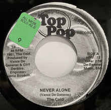 Load image into Gallery viewer, The Cold (2) : Never Alone / Thanks A Lot (7", Single)