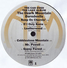 Load image into Gallery viewer, The Ozark Mountain Daredevils : The Car Over The Lake Album (LP, Album, Mon)