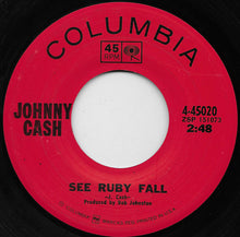 Load image into Gallery viewer, Johnny Cash : See Ruby Fall / Blistered (7", San)