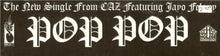 Load image into Gallery viewer, Caz (3) Featuring Jayo Felony & LA Nash* : Pop Pop (12", Single, Promo)