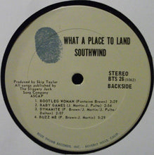 Load image into Gallery viewer, Southwind : What A Place To Land (LP, Album)
