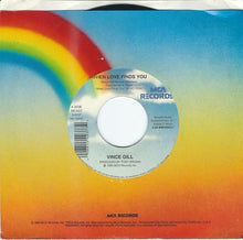 Load image into Gallery viewer, Vince Gill : When Love Finds You (7")