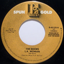 Load image into Gallery viewer, The Doors : L.A. Woman / Roadhouse Blues (7", Single, SRC)