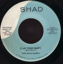 Load image into Gallery viewer, The Beau-Marks* : Clap Your Hands (7", Single, Ind)
