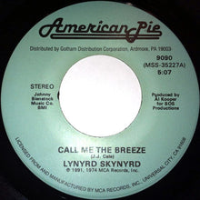Load image into Gallery viewer, Lynyrd Skynyrd : Call Me The Breeze / Gimme Three Steps (7")