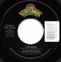 Load image into Gallery viewer, James Brown : I'm Real (7", Styrene)