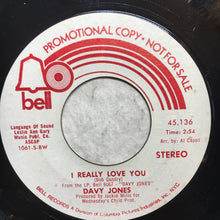 Load image into Gallery viewer, Davy Jones : I Really Love You (7", Single, Mono, Promo, Styrene)
