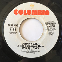 Load image into Gallery viewer, Johnny Cash And The Tennessee Three : It's All Over (7", Promo)