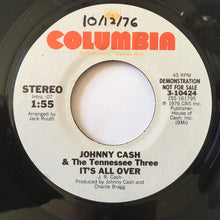 Load image into Gallery viewer, Johnny Cash And The Tennessee Three : It's All Over (7", Promo)