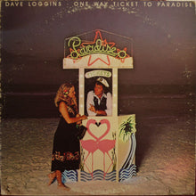 Load image into Gallery viewer, Dave Loggins : One Way Ticket To Paradise (LP, Album)