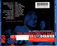 Load image into Gallery viewer, The John Entwistle Band : Left For Live - Deluxe The Complete Live Performance... (2xCD, Album, Club, Dlx)