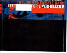 Load image into Gallery viewer, The John Entwistle Band : Left For Live - Deluxe The Complete Live Performance... (2xCD, Album, Club, Dlx)