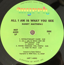 Load image into Gallery viewer, Randy Matthews : All I Am Is What You See... (LP, Album)