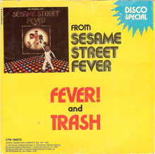 Load image into Gallery viewer, Sesame Street Fever* : Sesame Street Fever / Trash (7")