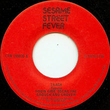 Load image into Gallery viewer, Sesame Street Fever* : Sesame Street Fever / Trash (7")