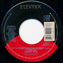 Load image into Gallery viewer, Simply Red : If You Don't Know Me By Now (7", Single, SP )