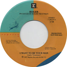 Load image into Gallery viewer, Roger* : I Want To Be Your Man (7", Promo, Spe)