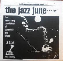 Load image into Gallery viewer, The Jazz June : The Necessary Conditions Of Currents And Signal (7", EP, RP)