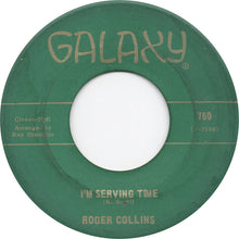 Load image into Gallery viewer, Rodger Collins : She's Looking Good / I'm Serving Time (7", Single, Roc)