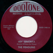 Load image into Gallery viewer, The Penguins : Hey Senorita / Earth Angel (7", Single, RE)
