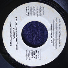 Load image into Gallery viewer, Cosmetic With Jamaaladeen Tacuma : So Tranquilizin' (7", Promo)