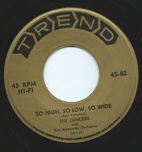 Load image into Gallery viewer, The Lancers (4) : Live And Let Live / So High, So Low, So Wide (7", Single)