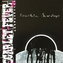 Load image into Gallery viewer, Scarlet Fever (6) : Run Out The Sun... Stay Out All Night (CD, Album)