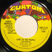 Load image into Gallery viewer, Curtis Mayfield : Love To The People / Only You Babe (7")