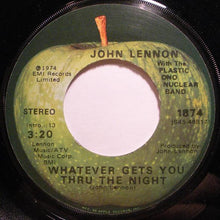 Load image into Gallery viewer, John Lennon : Whatever Gets You Thru The Night (7", Single, Jac)