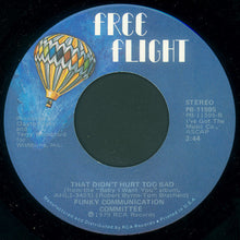 Load image into Gallery viewer, Funky Communication Committee : Baby I Want You (7")