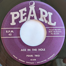 Load image into Gallery viewer, Pearl Trio : Sweet Violets / Ace In The Hole (7")