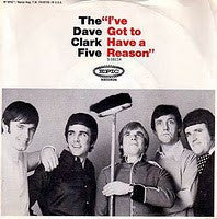 Load image into Gallery viewer, The Dave Clark Five : I've Got To Have A Reason (7", Single, Ter)