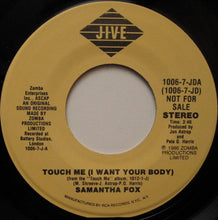 Load image into Gallery viewer, Samantha Fox : Touch Me (I Want Your Body) (7", Ltd, Promo)