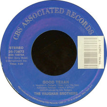 Load image into Gallery viewer, The Vaughan Brothers : Good Texan (7", Single, Styrene, Car)