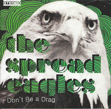 Load image into Gallery viewer, The Spread Eagles : Don't Be A Drag (7")