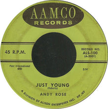 Load image into Gallery viewer, Andy Rose (5) : Just Young (7")