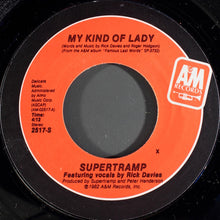 Load image into Gallery viewer, Supertramp : My Kind Of Lady (7", Single, X)