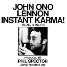Load image into Gallery viewer, John Lennon : Instant Karma! (We All Shine On) (7", Single, Scr)