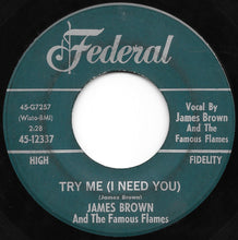 Load image into Gallery viewer, James Brown And The Famous Flames* : Try Me (I Need You) / Tell Me What I Did Wrong (7")