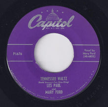 Load image into Gallery viewer, Les Paul & Mary Ford : Tennessee Waltz / Mockin' Bird Hill (7")