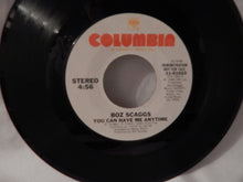 Load image into Gallery viewer, Boz Scaggs : You Can Have Me Anytime (7", Single, Promo)