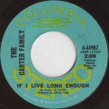 Load image into Gallery viewer, The Carter Family : If I Live Long Enough (7", Single, Promo)