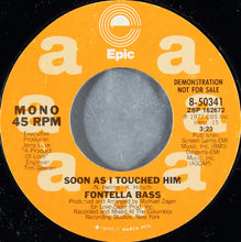 Load image into Gallery viewer, Fontella Bass : Soon As I Touched Him (7", Single, Mono, Promo, Styrene)