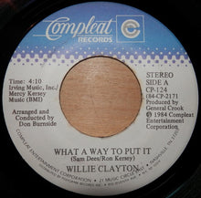 Load image into Gallery viewer, Willie Clayton : What A Way To Put It / So Tied Up (7", Single)