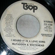 Load image into Gallery viewer, McFadden & Whitehead : I Heard It In A Love Song  (7", Promo)